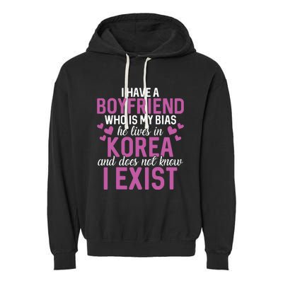 I Have A Boyfriend Who Is My Bias He Lives In Korea Exist Garment-Dyed Fleece Hoodie