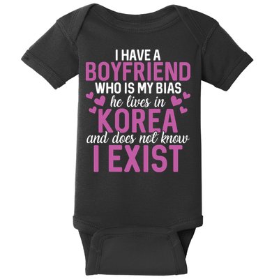 I Have A Boyfriend Who Is My Bias He Lives In Korea Exist Baby Bodysuit
