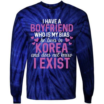 I Have A Boyfriend Who Is My Bias He Lives In Korea Exist Tie-Dye Long Sleeve Shirt