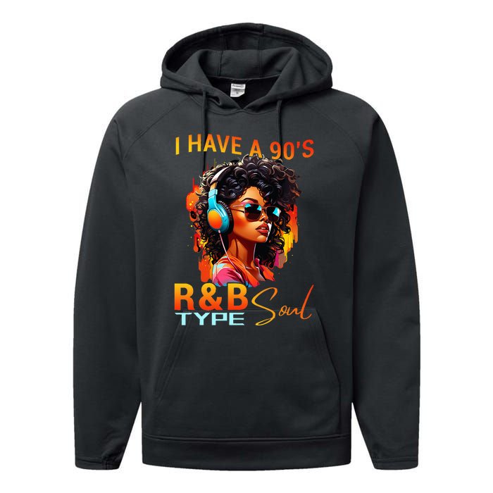 I Have A 90S R&B Type Soul Funny Music Lover Rnb Performance Fleece Hoodie