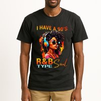 I Have A 90S R&B Type Soul Funny Music Lover Rnb Tall T-Shirt