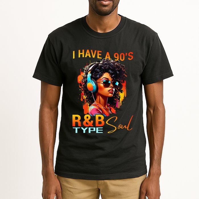 I Have A 90S R&B Type Soul Funny Music Lover Rnb Tall T-Shirt