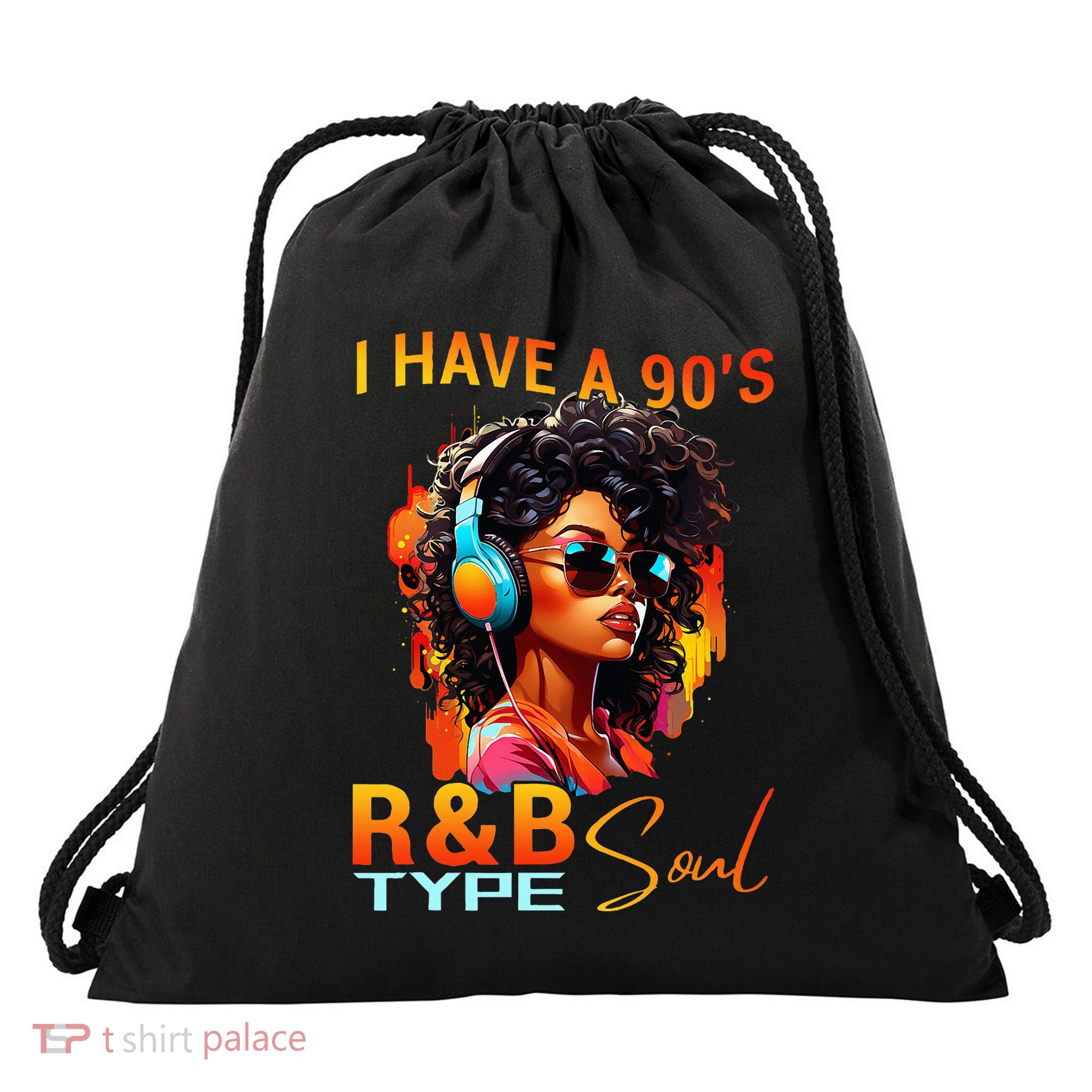 I Have A 90S R&B Type Soul Funny Music Lover Rnb Drawstring Bag