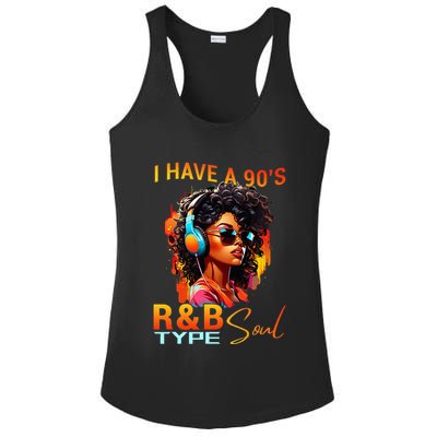 I Have A 90S R&B Type Soul Funny Music Lover Rnb Ladies PosiCharge Competitor Racerback Tank