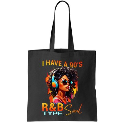 I Have A 90S R&B Type Soul Funny Music Lover Rnb Bag