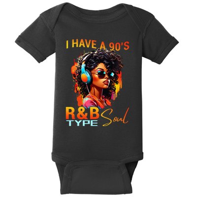 I Have A 90S R&B Type Soul Funny Music Lover Rnb Baby Bodysuit