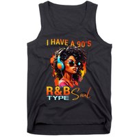 I Have A 90S R&B Type Soul Funny Music Lover Rnb Tank Top