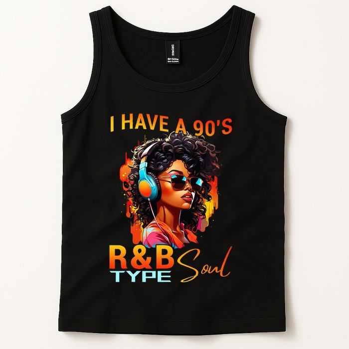 I Have A 90S R&B Type Soul Funny Music Lover Rnb Tank Top