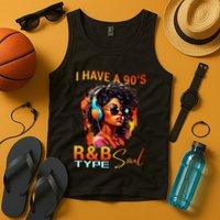 I Have A 90S R&B Type Soul Funny Music Lover Rnb Tank Top
