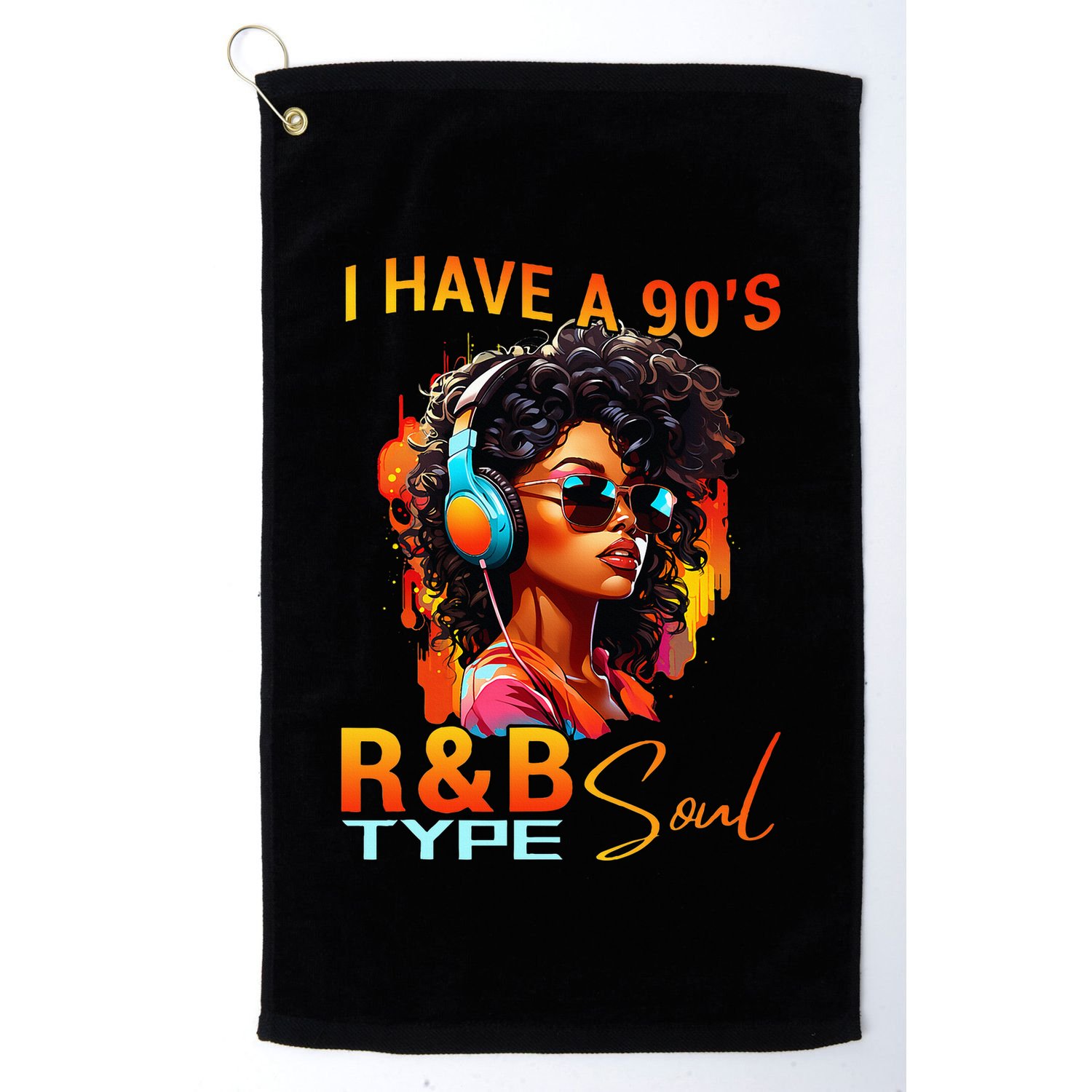 I Have A 90S R&B Type Soul Funny Music Lover Rnb Golf Towel