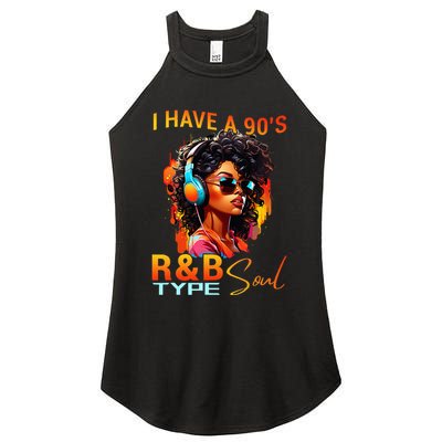 I Have A 90S R&B Type Soul Funny Music Lover Rnb Women's Perfect Tri Rocker Tank