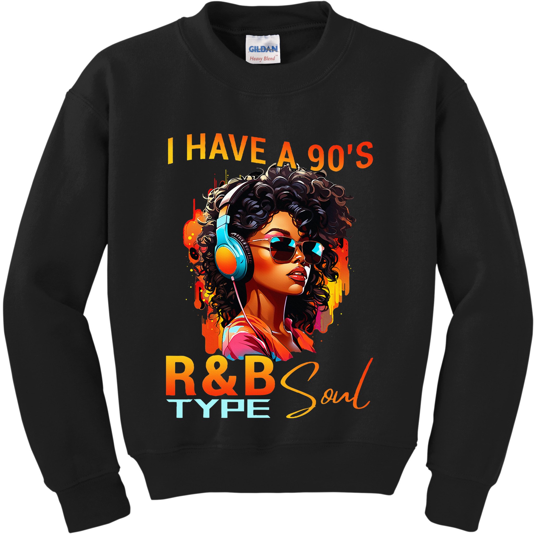 I Have A 90S R&B Type Soul Funny Music Lover Rnb Kids Sweatshirt