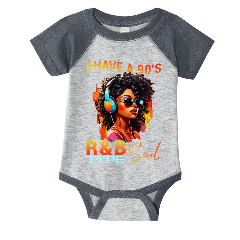 I Have A 90S R&B Type Soul Funny Music Lover Rnb Infant Baby Jersey Bodysuit