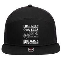 I Had A Hen Who Could Count Her Own Eggs Funny Chicken Lover 7 Panel Mesh Trucker Snapback Hat