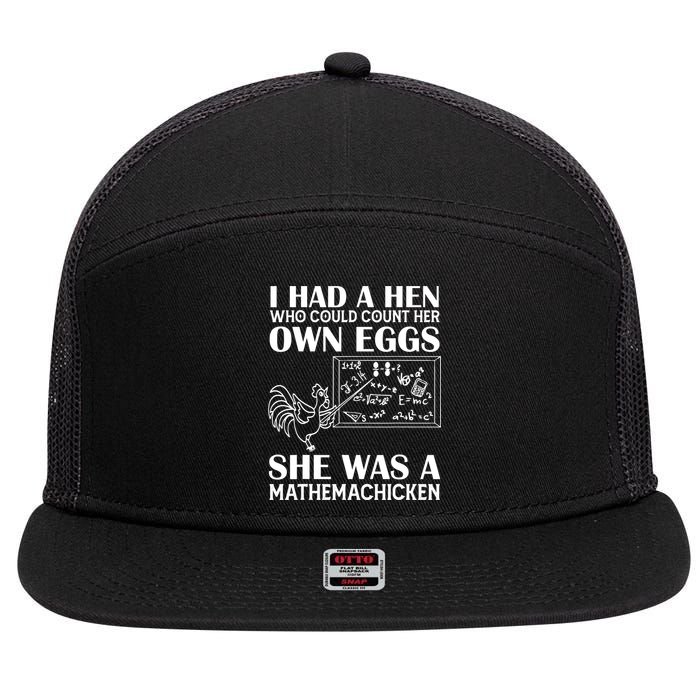 I Had A Hen Who Could Count Her Own Eggs Funny Chicken Lover 7 Panel Mesh Trucker Snapback Hat
