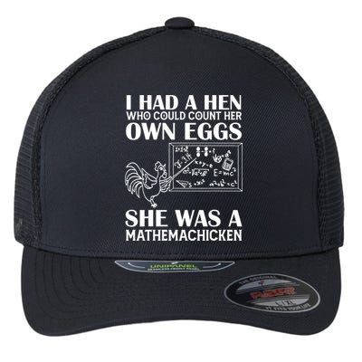 I Had A Hen Who Could Count Her Own Eggs Funny Chicken Lover Flexfit Unipanel Trucker Cap