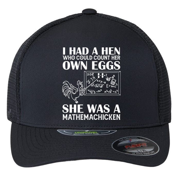 I Had A Hen Who Could Count Her Own Eggs Funny Chicken Lover Flexfit Unipanel Trucker Cap