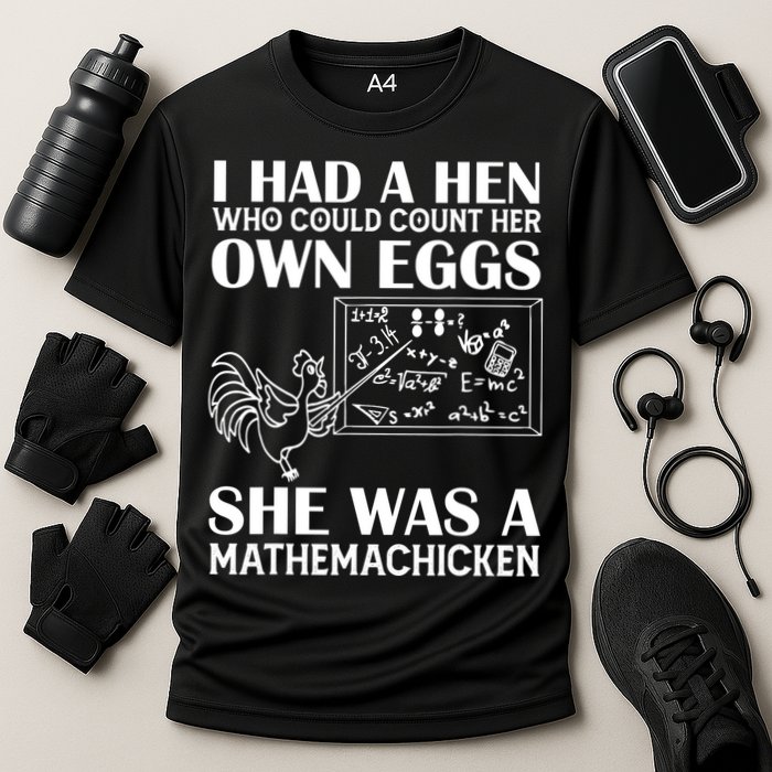 I Had A Hen Who Could Count Her Own Eggs Funny Chicken Lover Performance Shirt