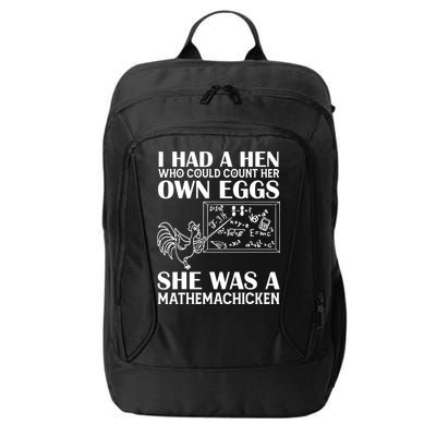 I Had A Hen Who Could Count Her Own Eggs Funny Chicken Lover City Backpack