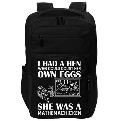 I Had A Hen Who Could Count Her Own Eggs Funny Chicken Lover Impact Tech Backpack