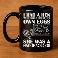 I Had A Hen Who Could Count Her Own Eggs Funny Chicken Lover 11oz C Handle Ceramic Mug