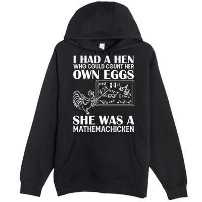 I Had A Hen Who Could Count Her Own Eggs Funny Chicken Lover Premium Pullover Hoodie
