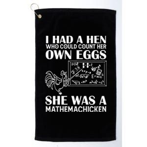 I Had A Hen Who Could Count Her Own Eggs Funny Chicken Lover Platinum Collection Golf Towel