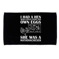 I Had A Hen Who Could Count Her Own Eggs Funny Chicken Lover Microfiber Hand Towel