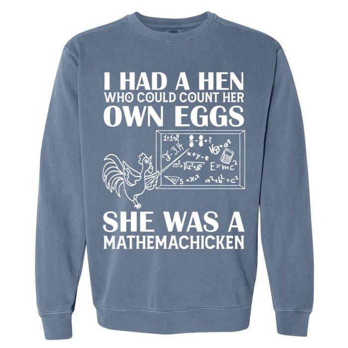 I Had A Hen Who Could Count Her Own Eggs Funny Chicken Lover Garment-Dyed Sweatshirt