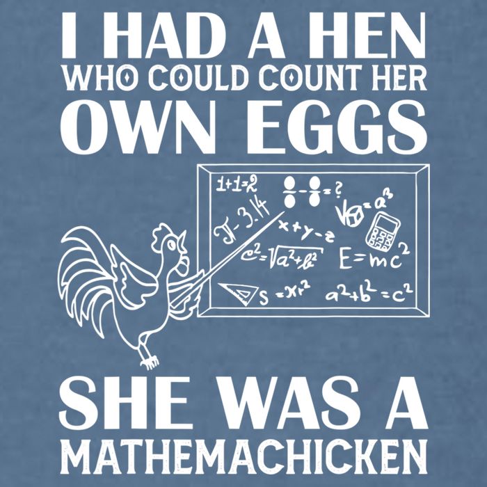 I Had A Hen Who Could Count Her Own Eggs Funny Chicken Lover Garment-Dyed Sweatshirt