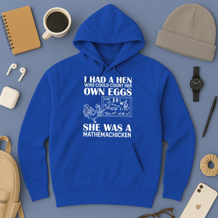 I Had A Hen Who Could Count Her Own Eggs Funny Chicken Lover Hoodie