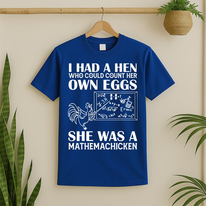 I Had A Hen Who Could Count Her Own Eggs Funny Chicken Lover T-Shirt