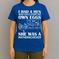 I Had A Hen Who Could Count Her Own Eggs Funny Chicken Lover T-Shirt