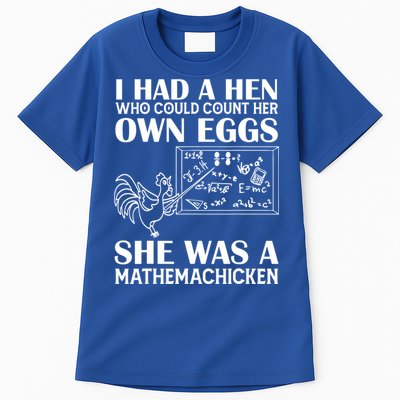 I Had A Hen Who Could Count Her Own Eggs Funny Chicken Lover Tall T-Shirt
