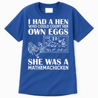 I Had A Hen Who Could Count Her Own Eggs Funny Chicken Lover Tall T-Shirt
