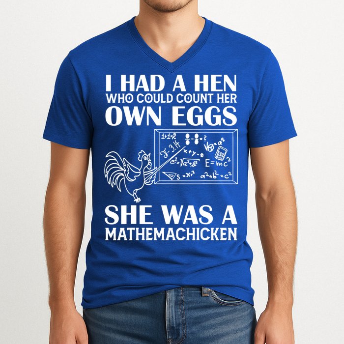 I Had A Hen Who Could Count Her Own Eggs Funny Chicken Lover V-Neck T-Shirt