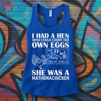 I Had A Hen Who Could Count Her Own Eggs Funny Chicken Lover Womens Tank Top