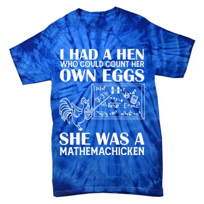 I Had A Hen Who Could Count Her Own Eggs Funny Chicken Lover Tie-Dye T-Shirt