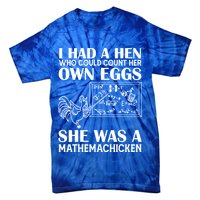 I Had A Hen Who Could Count Her Own Eggs Funny Chicken Lover Tie-Dye T-Shirt