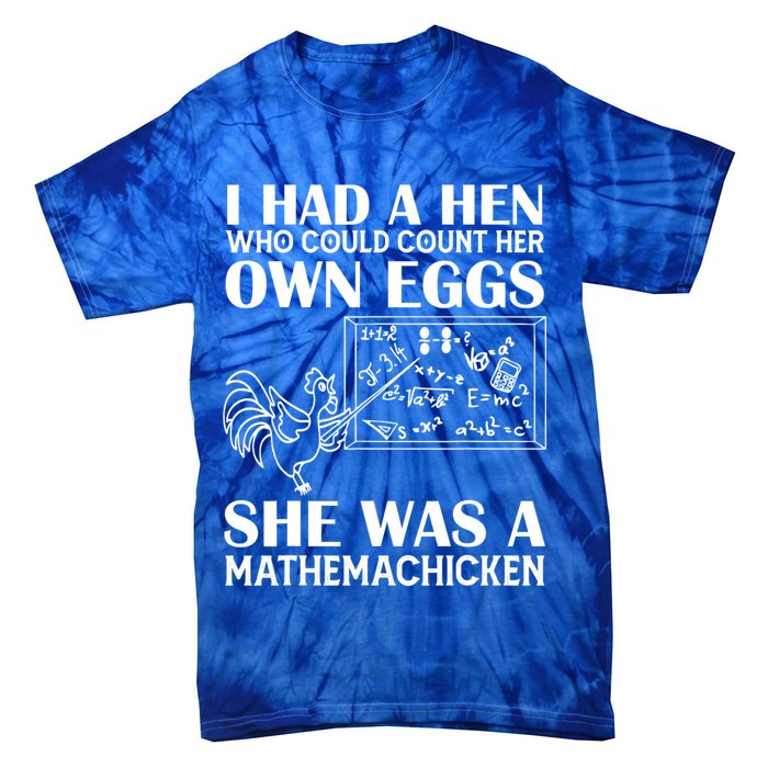 I Had A Hen Who Could Count Her Own Eggs Funny Chicken Lover Tie-Dye T-Shirt