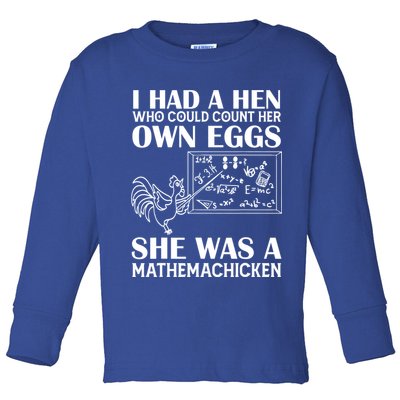 I Had A Hen Who Could Count Her Own Eggs Funny Chicken Lover Toddler Long Sleeve Shirt