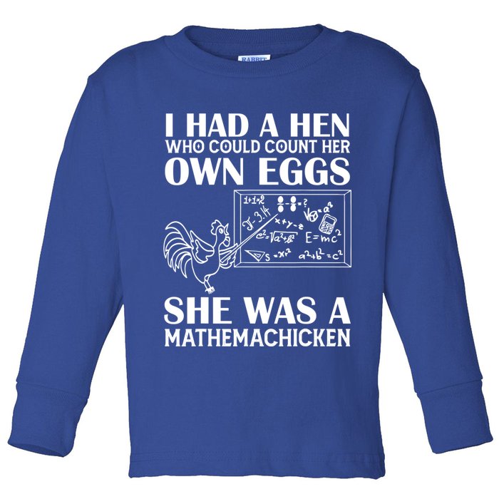 I Had A Hen Who Could Count Her Own Eggs Funny Chicken Lover Toddler Long Sleeve Shirt