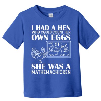 I Had A Hen Who Could Count Her Own Eggs Funny Chicken Lover Toddler T-Shirt
