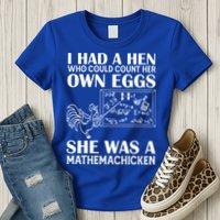 I Had A Hen Who Could Count Her Own Eggs Funny Chicken Lover Womens T-Shirt
