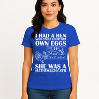 I Had A Hen Who Could Count Her Own Eggs Funny Chicken Lover Womens T-Shirt