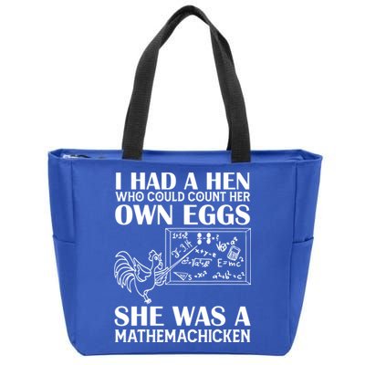 I Had A Hen Who Could Count Her Own Eggs Funny Chicken Lover Zip Tote Bag