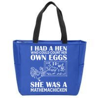 I Had A Hen Who Could Count Her Own Eggs Funny Chicken Lover Zip Tote Bag