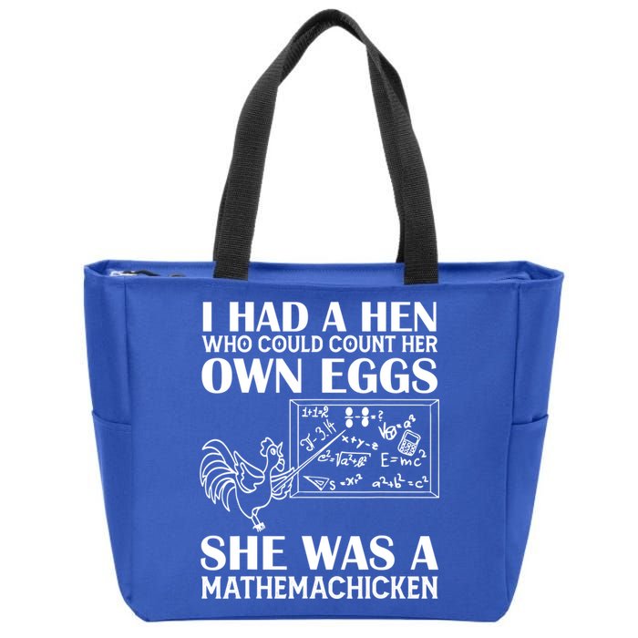 I Had A Hen Who Could Count Her Own Eggs Funny Chicken Lover Zip Tote Bag