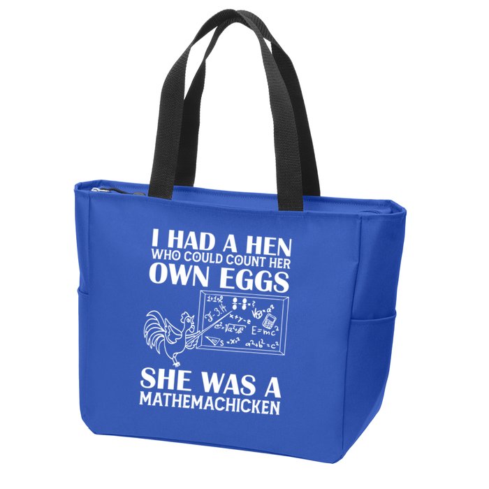 I Had A Hen Who Could Count Her Own Eggs Funny Chicken Lover Zip Tote Bag