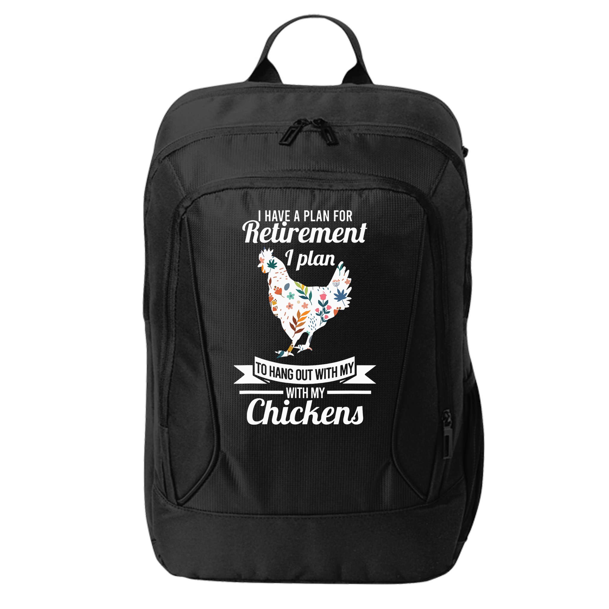 I Have A Plan For Retirement Chicken Farmer Gift City Backpack